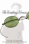 The Vanishing Woman: Based on a True Story