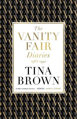 The Vanity Fair Diaries: 1983-1992 - Brown, Tina