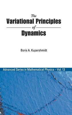 The Variational Principles of Dynamics - Kuperschmidt, Boris A