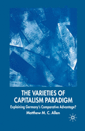 The Varieties of Capitalism Paradigm: Explaining Germany's Comparative Advantage?