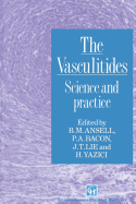 The Vasculitides: Science and Practice