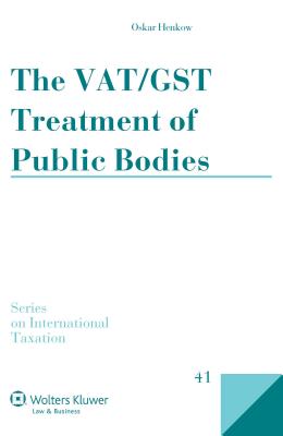 The Vat/Gst Treatment of Public Bodies - Henkow, Oskar