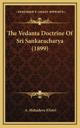 The Vedanta Doctrine Of Sri Sankaracharya (1899)