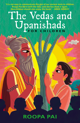 The Vedas and Upanishads for Children - Pai, Roopa