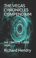 The Vegas Chronicles Compendium: The Complete 5 Book Sage