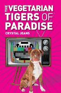 The Vegetarian Tigers of Paradise