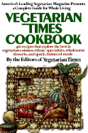 The Vegetarian Times Cookbook - Vegetarian Times Magazine, and Leavy, Herbert T