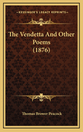 The Vendetta and Other Poems (1876)
