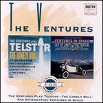 The Ventures Play Telstar -- The Lonely Bull and Others /(The) Ventures in Space