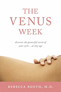 The Venus Week: Discover the Powerful Secret of Your Cycle
