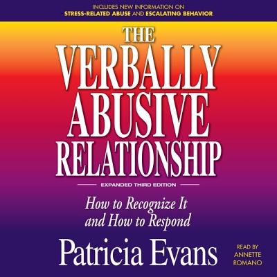 The Verbally Abusive Relationship, Expanded Third Edition: How to Recognize It and How to Respond - Evans, Patricia