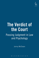 The Verdict of the Court: Passing Judgment in Law and Psychology