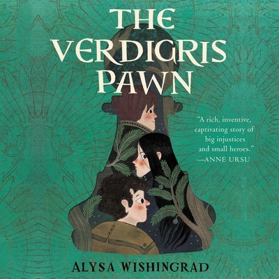 The Verdigris Pawn - Wishingrad, Alysa, and Fulford-Brown, Billie (Read by), and Meunier, James (Read by)