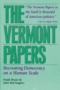 The Vermont Papers: Recreating Democracy on a Human Scale