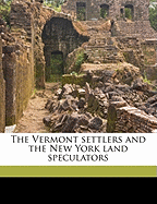 The Vermont Settlers and the New York Land Speculators