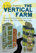 The Vertical Farm: Feeding the World in the 21st Century
