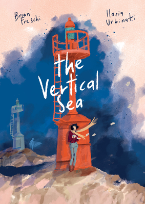 The Vertical Sea - Freschi, Brian, and Di Montorio, Carla Roncalli (Translated by)