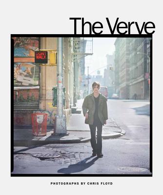 The Verve: Photographs by Chris Floyd - Floyd, Chris (Introduction by), and Brolan, Dave (Editor), and Holden, Michael (Foreword by)
