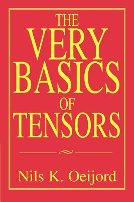 The Very Basics of Tensors - Oeijord, Nils K