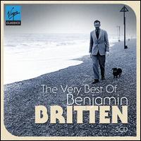 The Very Best of Benjamin Britten - Alan Harwood (organ); Aldeburgh Festival Ensemble; Andrew Mead (vocals); Angelika Kirchschlager (vocals);...