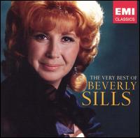 The Very Best of Beverly Sills - Alan Titus (baritone); Alfredo Kraus (tenor); Beverly Sills (soprano); Dennis O'Neill (tenor); Donald Gramm (baritone);...