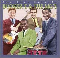 The Very Best of Booker T. & the MG's - Booker T. & the MG's
