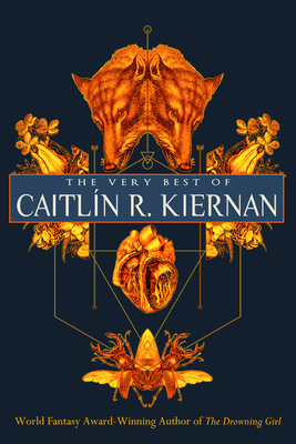 The Very Best of Caitln R. Kiernan - Kiernan, Caitln R, and Kadrey, Richard (Introduction by)