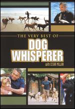 The Very Best of Dog Whisperer With Cesar Millan