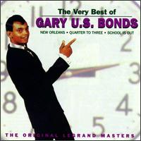 The Very Best of Gary "U.S." Bonds: The Original Legrand Masters - Gary U.S. Bonds