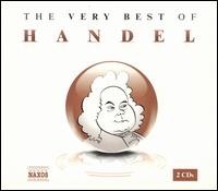 The Very Best of Handel - Alan Cuckston (harpsichord); Alsfelder Vokalensemble; Anthony Camden (oboe); Aradia Ensemble; Capella Istropolitana;...
