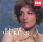 The Very Best of Hildegard Behrens - Agnes Baltsa (mezzo-soprano); David Syrus (piano); Hildegard Behrens (soprano); Jos van Dam (baritone);...