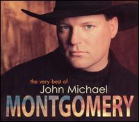 The Very Best of John Michael Montgomery - John Michael Montgomery