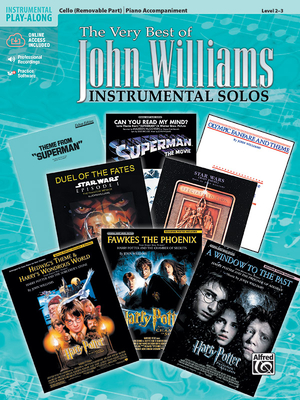 The Very Best of John Williams Instrumental Solos: Cello and Piano Accompaniment Level 2-3 - Williams, John (Composer)