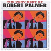 The Very Best of Robert Palmer - Robert Palmer