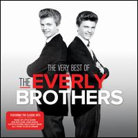 The Very Best of the Everly Brothers [Rhino] - The Everly Brothers
