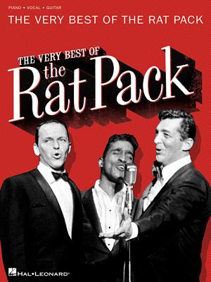 The Very Best of the Rat Pack - Martin, Dean, and Sinatra, Frank, and Sammy Davis, Jr