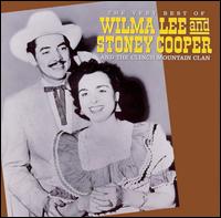 The Very Best of Wilma Lee & Stoney Cooper & the Clinch Mountain Clan - Wilma Lee & Stoney Cooper