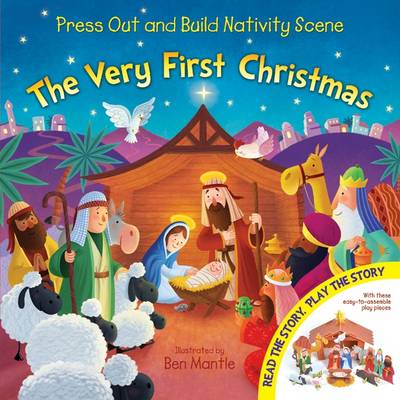The Very First Christmas - Rose, Eilidh, and Mantle, Ben (Illustrator)
