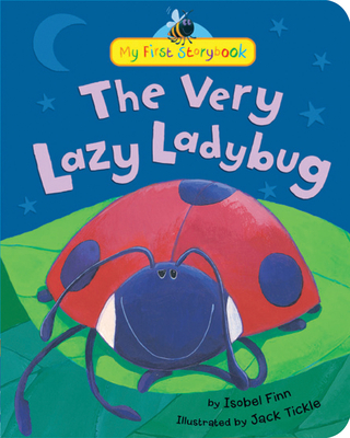 The Very Lazy Ladybug - Finn, Isobel