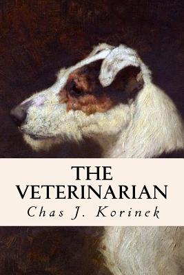 The Veterinarian - Korinek, Chas J