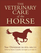 The Veterinary Care of the Horse