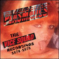 The Vice Squad Records Recordings - Plasmatics