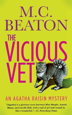 The Vicious Vet: An Agatha Raisin Mystery - Beaton, M C