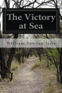 The Victory at Sea - Sims, William Sowden