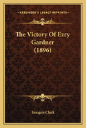 The Victory of Ezry Gardner (1896)