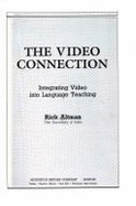 The Video Connection: Integrating Video Into Language Teaching