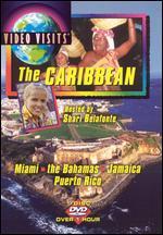 The Video Visits: The Caribbean - Miami, The Bahamas, Jamaica, Puerto Rico