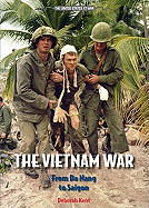 The Vietnam War: From Da Nang to Saigon