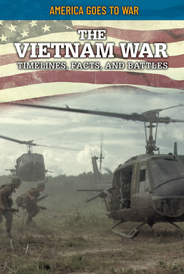 The Vietnam War: Timelines, Facts, and Battles - Boutland, Craig