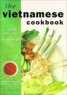 The Vietnamese Cookbook - Freeman, Meera